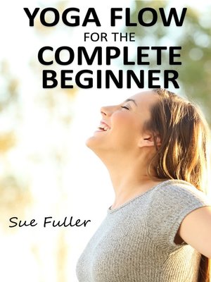 cover image of Yoga Flow for the Complete Beginner